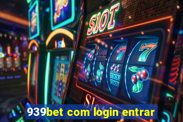 939bet com login entrar